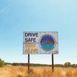 Drive Safe, Stay Alive (Explicit)