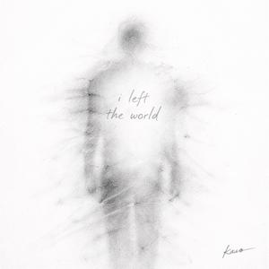 I Left the World