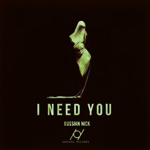 I Need You (Original Mix)