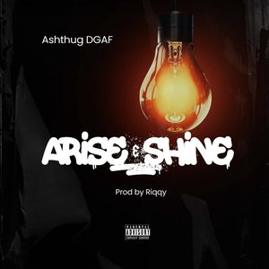 Arise & Shine (Explicit)