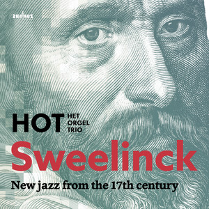 Sweelinck (New Jazz from the 17th Century)