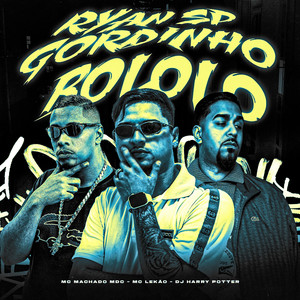 RYAN SP GORDINHO BOLOLO (Explicit)