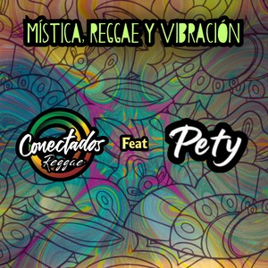 Mística, Reggae y Vibración