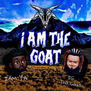 IAM THA GOAT (Explicit)