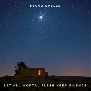 Let All Mortal Flesh Keep Silence