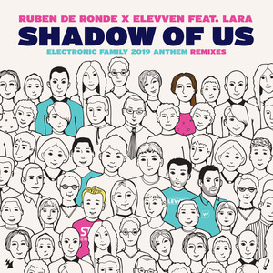 Shadow Of Us (Electronic Family 2019 Anthem) [Remixes]