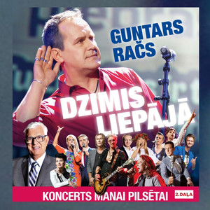 Guntars Račs. Dzimis Liepājā - Koncerts Manai Pilsētai 2.daļa