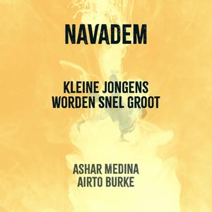 Kleine Jongens Worden Snel Groot (feat. Ashar Medina & Airto Burke)