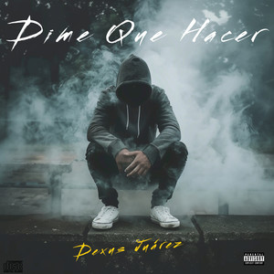 Dime Que Hacer (Explicit)