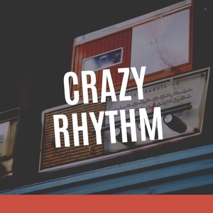 Crazy Rhythm