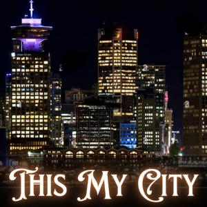 This My City (Explicit)