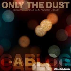 Only the Dust (Explicit)