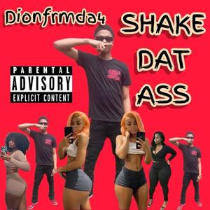 Shake Dat Ass (twerk Song) [Explicit]