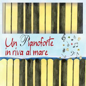 Un pianoforte in riva al mare (feat. Vinicio Bianchini)