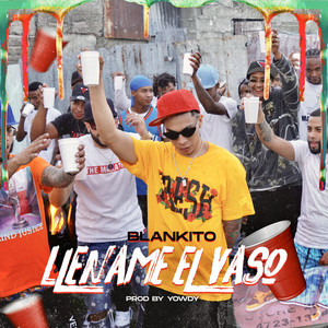 Lléname el Vaso (Explicit)