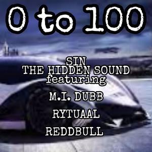 0 TO 100 (feat. M.I. Dubb, Rytuaal & Reddbull) [Explicit]