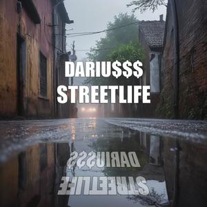 DARIUSSS - STREETLIFE (Explicit)