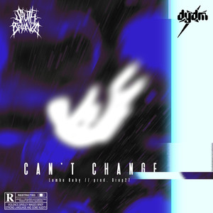 Can’t change (Explicit)