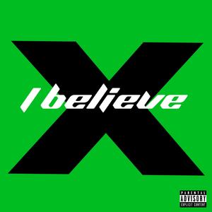 I believe (Explicit)