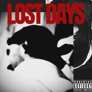 Lost Days (Explicit)