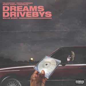 Dreams & Drivebys (Explicit)