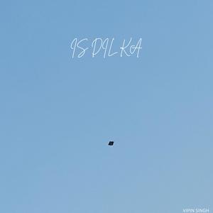 Is Dil Ka