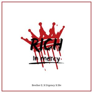 Rich In Mercy (feat. Urgency & IS4)