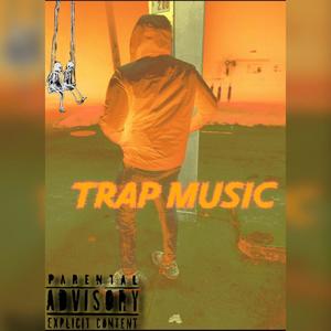 Trap Music (Explicit)