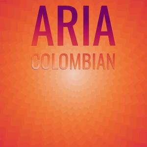 Aria Colombian