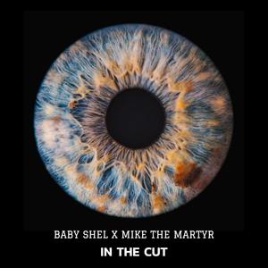 In The Cutt (feat. Baby Shel & Maxx Appeal) [Explicit]