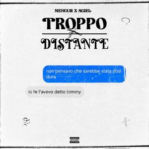 TROPPO DISTANTE (Explicit)