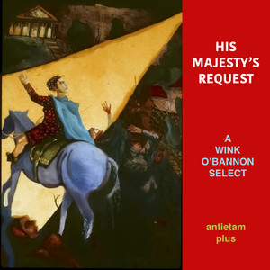 His Majesty's Request: A Wink O'Bannon Select