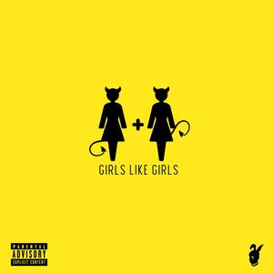 GIRLS LIKE GIRLS (Explicit)