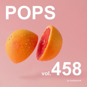 POPS, Vol. 458 -Instrumental BGM- by Audiostock