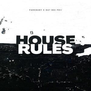 House Rules PARKBABY (feat. Dat Boi Prii) (Explicit)
