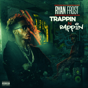 Trappin n Rappin Vol.1 (Explicit)