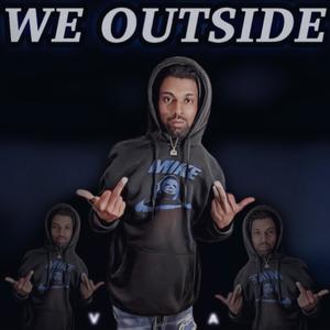 We Outside (Explicit)