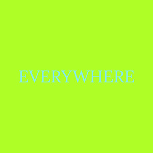Everywhere (Explicit)