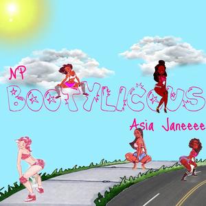 Bootylicious (feat. Asia Janeeee) (Explicit)