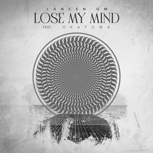 LOSE MY MIND
