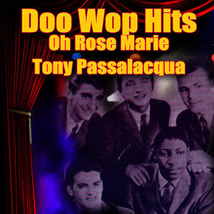 Doo Wop Hits - Oh Rose Marie