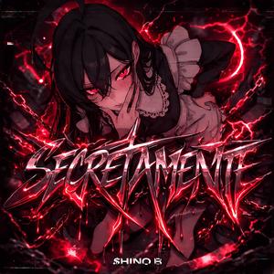 SECRETAMENTE (SUPER SLOWED)