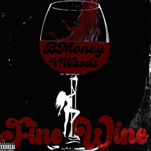 Fine Wine (Explicit)