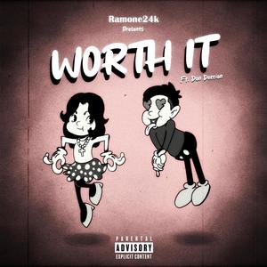 Worth It (feat. Don Derrion) (Explicit)