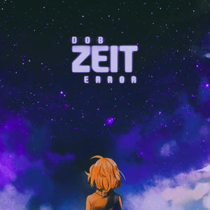 Zeit (feat. err0r) (Explicit)