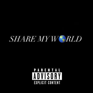 SHARE MY WRLD (Explicit)