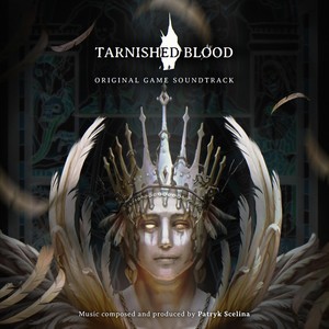 Tarnished Blood (Original Game Soundtrack)