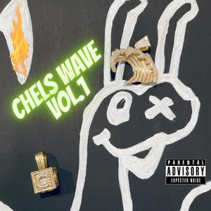 Chels Wave, Vol. 1 (Explicit)