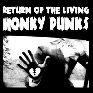 Return Of The Living Honky Punks (Explicit)