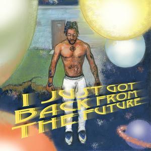 I Just Got Back From The Future (Explicit)